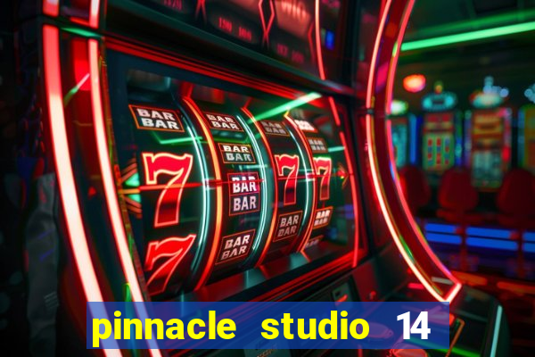 pinnacle studio 14 download portugues completo + serial